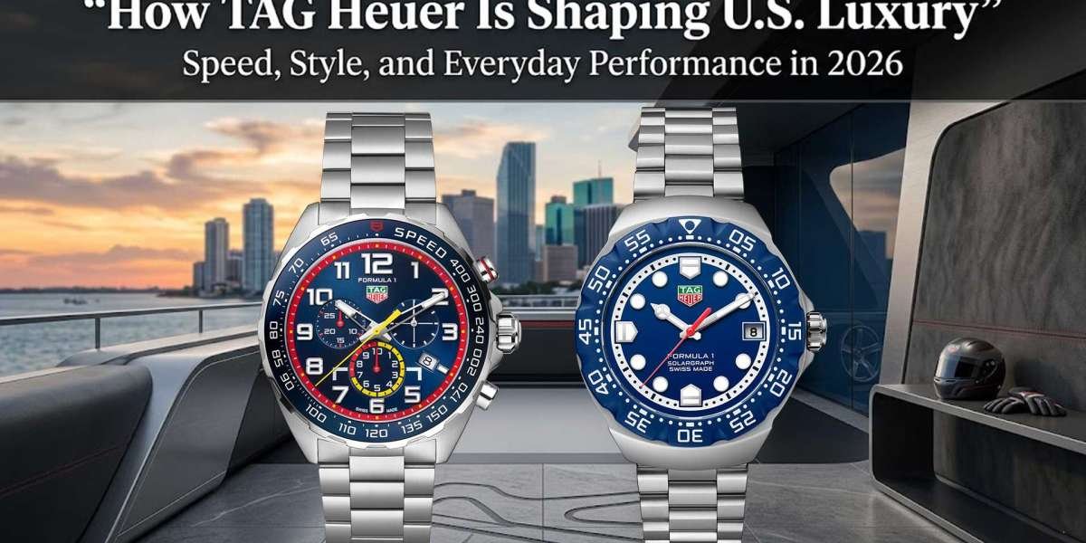 How TAG Heuer Is Influencing the U.S. Luxury Watch Market in 2026