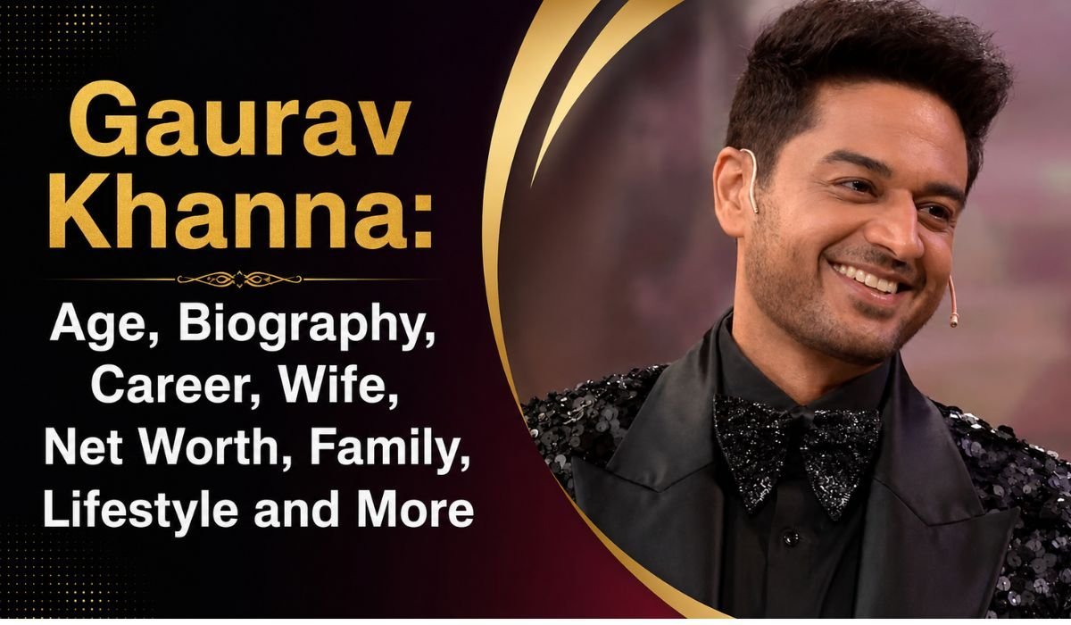 Gaurav Khanna: Age, Biography, Career, Wife, Net Worth, Family, Lifestyle And More
