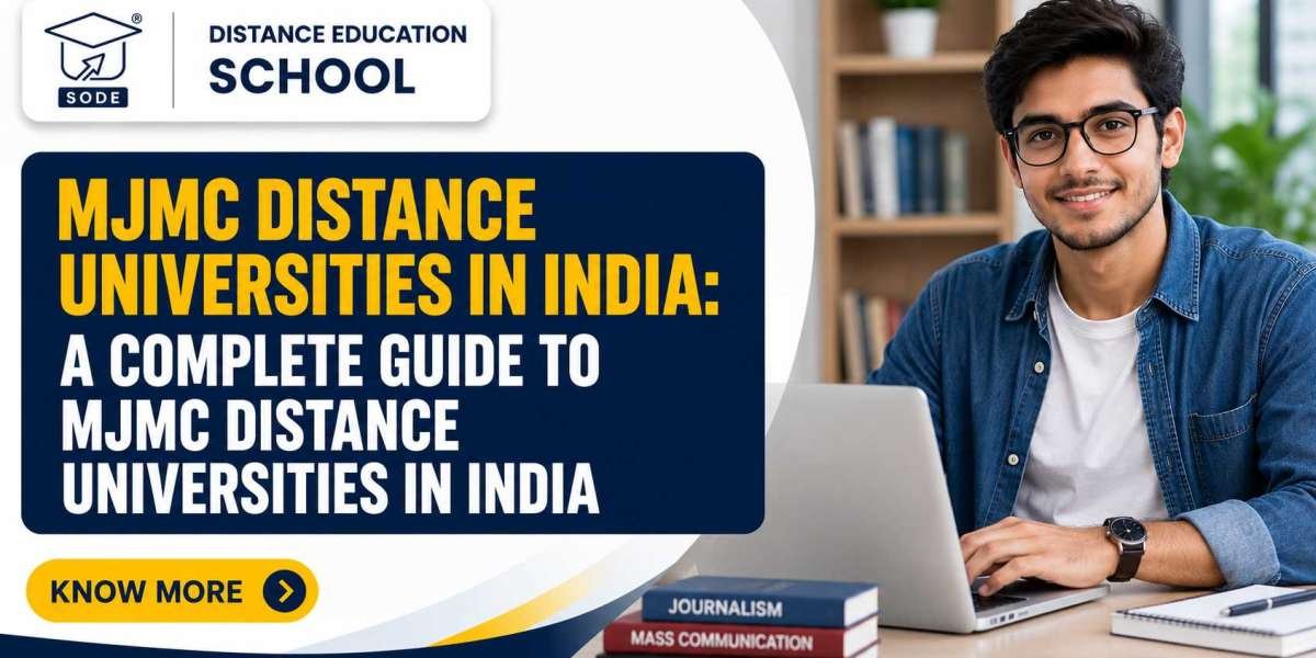 Distance Education School: A Complete Guide to MJMC Distance Universities in India