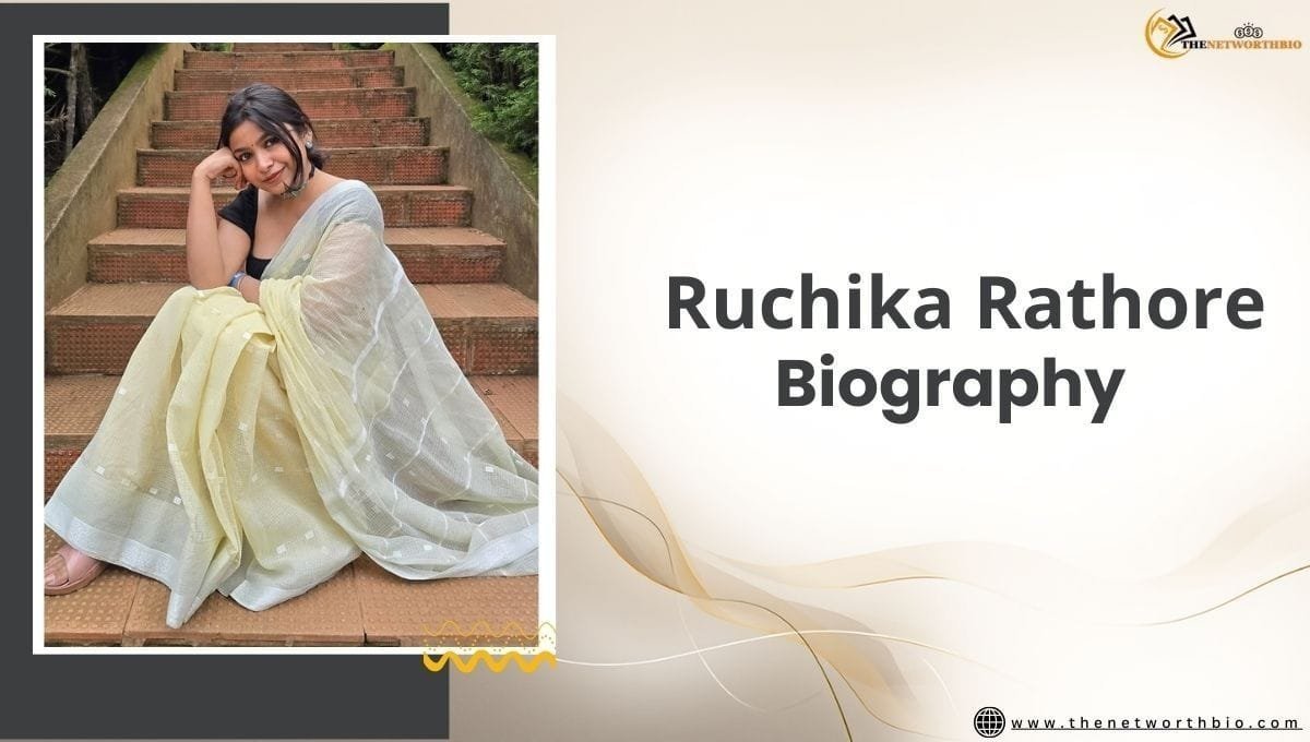 Ruchika Rathore Age (2026), Biography, Net Worth & Husband - thenetworthbio.com